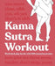 Kama Sutra Workout New Edition by DK