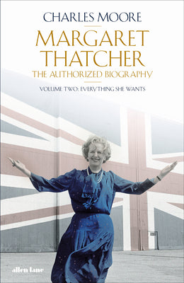 Margaret Thatcher by Charles Moore