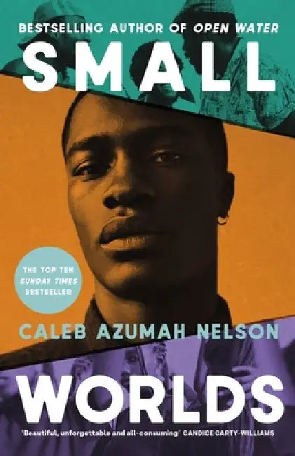 Small Worlds by Caleb Azumah Nelson