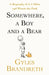 Somewhere, a Boy and a Bear: A Biography of A. A. Milne and Winnie-the-Pooh by Gyles Brandreth