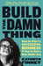 Build The Damn Thing by Kathryn Finney