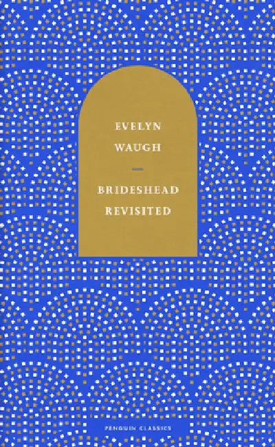 Brideshead Revisited by Evelyn Waugh