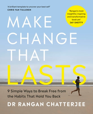 Make Change That Lasts by Dr Rangan Chatterjee