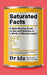 Saturated Facts by Dr Idrees Mughal