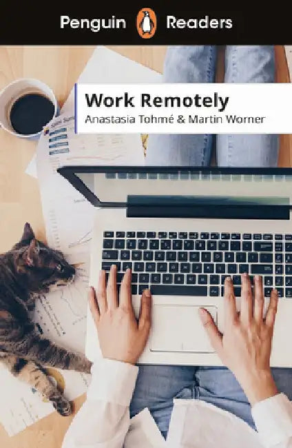 Penguin Readers Level 5: Work Remotely (ELT Graded Reader) by Anastasia Tohme