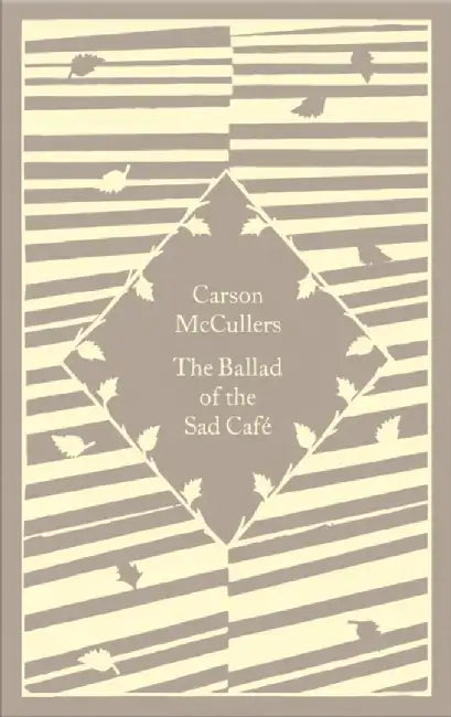 The Ballad of the Sad Cafe by Carson McCullers