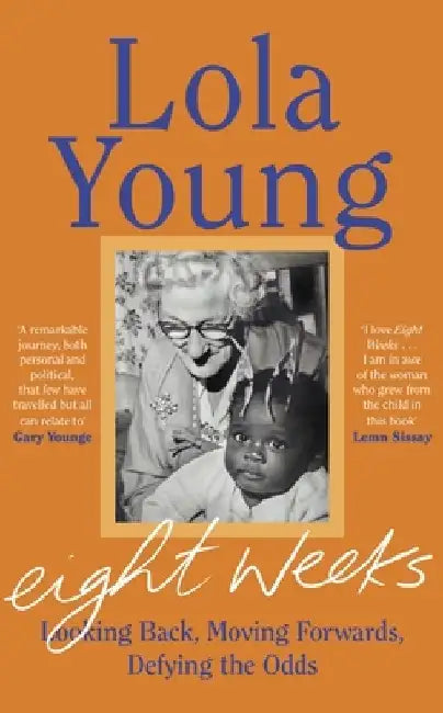 Eight Weeks by Baroness Lola Young