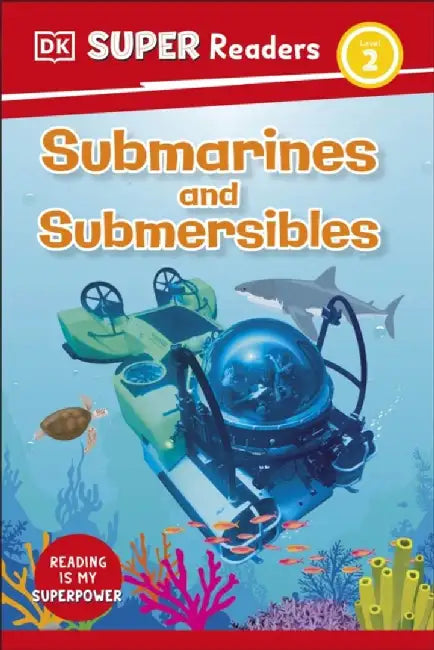DK Super Readers Level 2 Submarines and Submersibles by DK