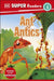 DK Super Readers Level 3 Ant Antics by DK