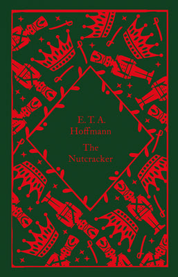 The Nutcracker by E.T.A. Hoffmann