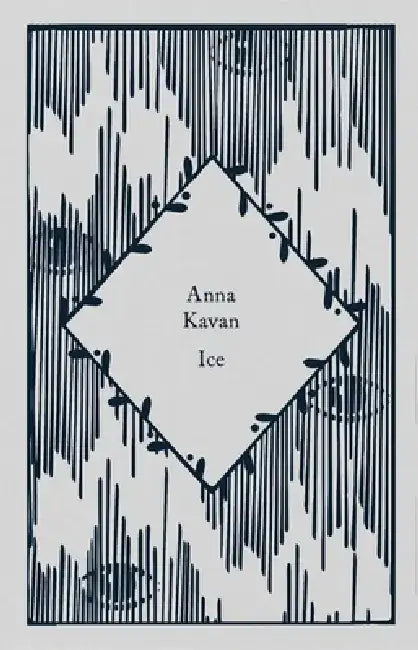 Ice by Anna Kavan