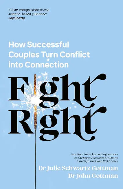 Fight Right by Dr John Schwartz Gottman