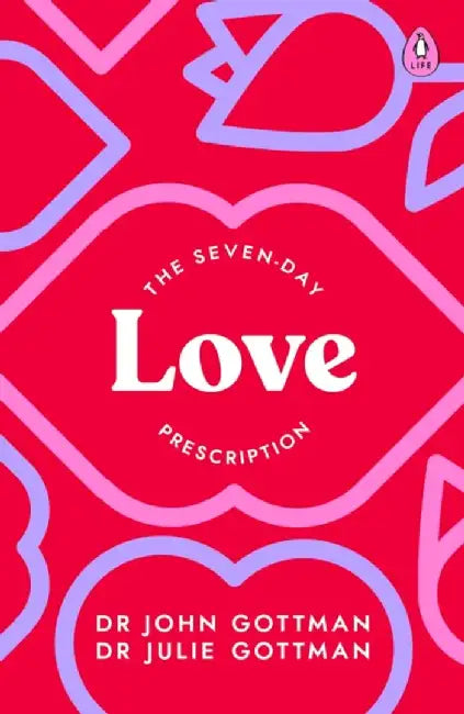 The Seven-Day Love Prescription by Dr John Schwartz Gottman