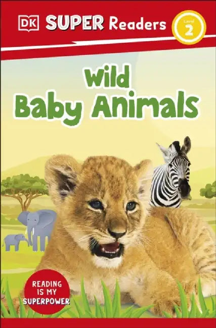 DK Super Readers Level 2 Wild Baby Animals by DK