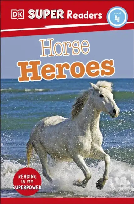 DK Super Readers Level 4 Horse Heroes by DK