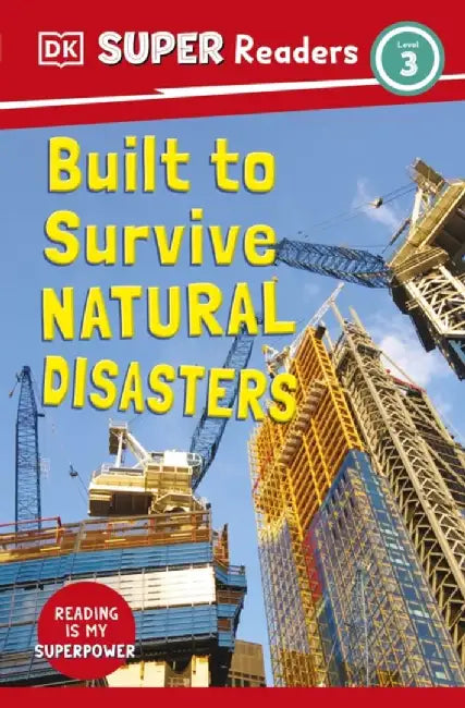 DK Super Readers Level 3 Built to Survive Natural Disasters by DK
