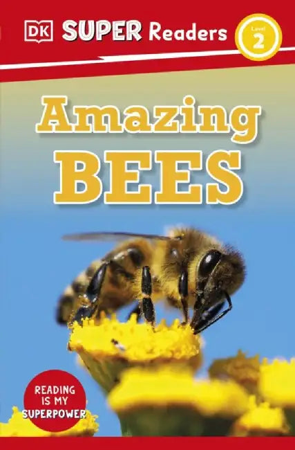 DK Super Readers Level 2 Amazing Bees by DK