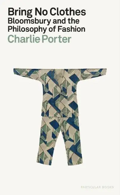 Bring No Clothes by Charlie Porter