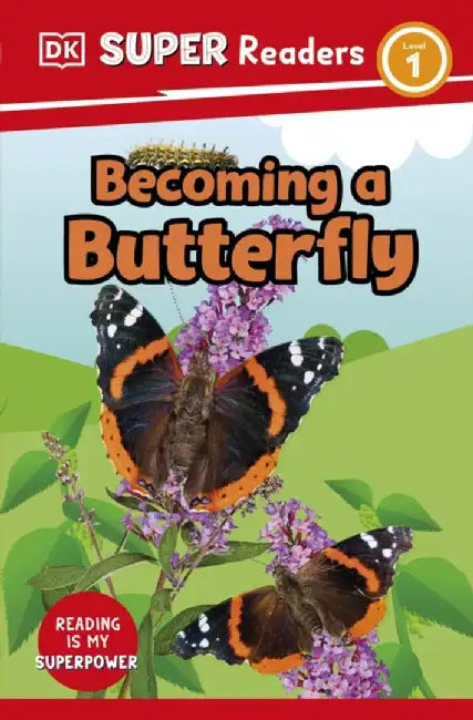 DK Super Readers Level 1 Becoming a Butterfly by DK