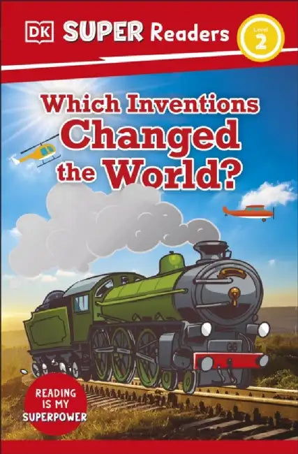 DK Super Readers Level 2 Which Inventions Changed the World? by DK
