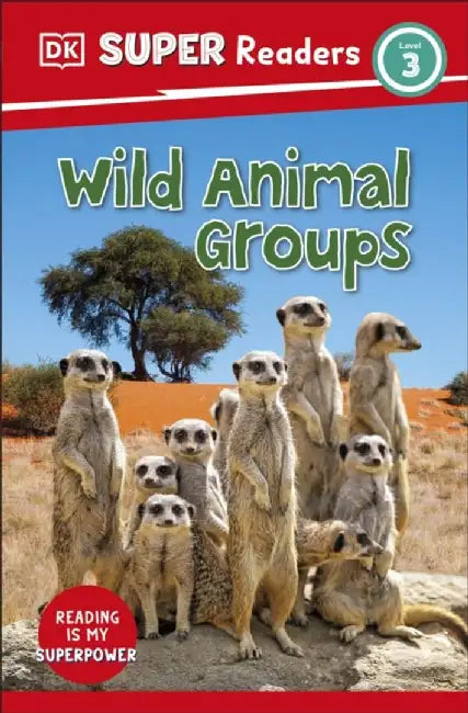 DK Super Readers Level 3 Wild Animal Groups by DK