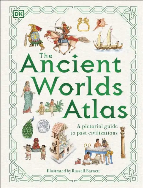 The Ancient Worlds Atlas by DK