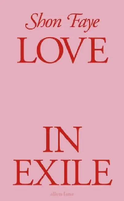 Love in Exile by Shon Faye