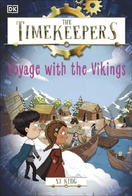 The Timekeepers: Voyage with the Vikings by SJ King
