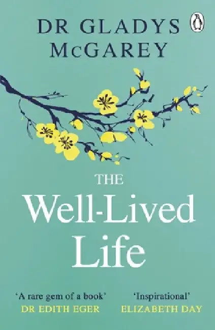 The Well-Lived Life by Dr Gladys McGarey