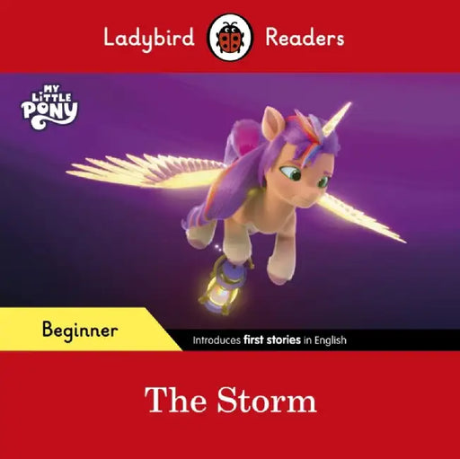 Ladybird Readers Beginner Level – My Little Pony – The Storm (ELT Graded Reader) by Ladybird