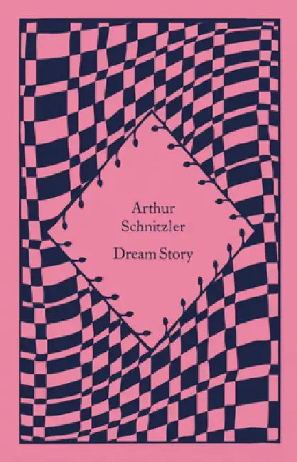 Dream Story by Arthur Schnitzler