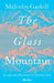 The Glass Mountain: Escape and Discovery in Wartime Italy by Malcolm Gaskill