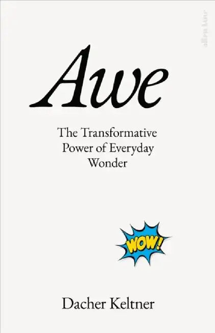 Awe by Dacher Keltner