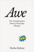 Awe by Dacher Keltner