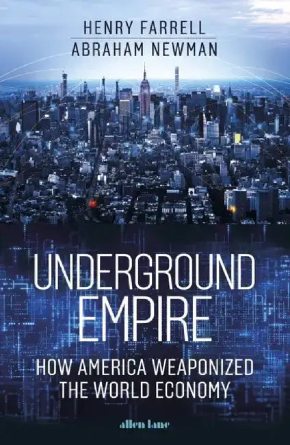 Underground Empire by Henry Farrell
