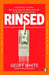 Rinsed: From Cartels to Crypto: How the Tech Industry Washes Money for the World's Deadliest Crooks by Geoff White
