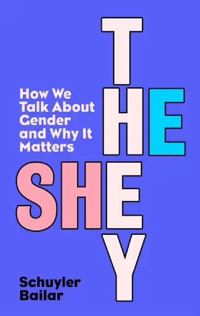 He/She/They by Schuyler Bailar