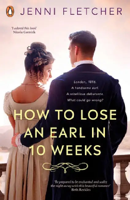 How to Lose an Earl in Ten Weeks by Jenni Fletcher