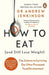 How to Eat (And Still Lose Weight) by Dr Andrew Jenkinson