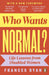 Who Wants Normal?: Life Lessons from Disabled Women by Frances Ryan