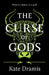 The Curse of Gods by Kate Dramis