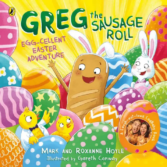 Greg the Sausage Roll: Egg-cellent Easter Adventure by Roxanne Hoyle