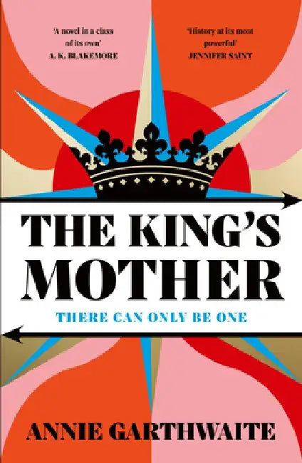 The King’s Mother by Annie Garthwaite
