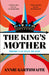 The King’s Mother by Annie Garthwaite