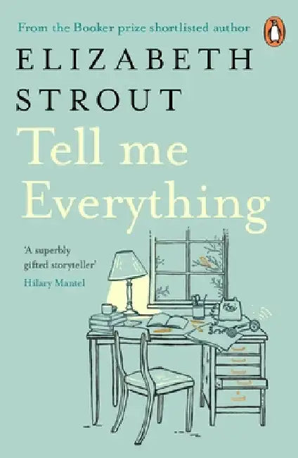Tell Me Everything by Elizabeth Strout