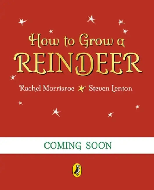 How to Grow a Reindeer by Rachel Morrisroe