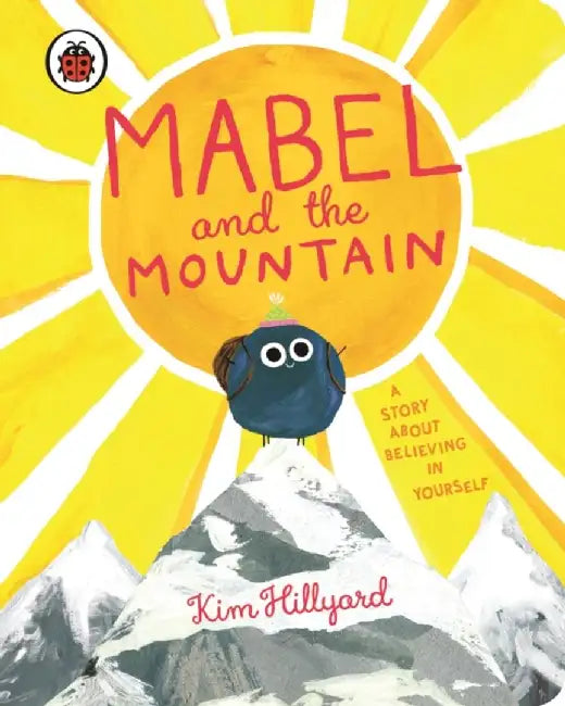 Mabel and the Mountain by Kim Hillyard