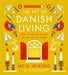 The Art of Danish Living by Meik Wiking