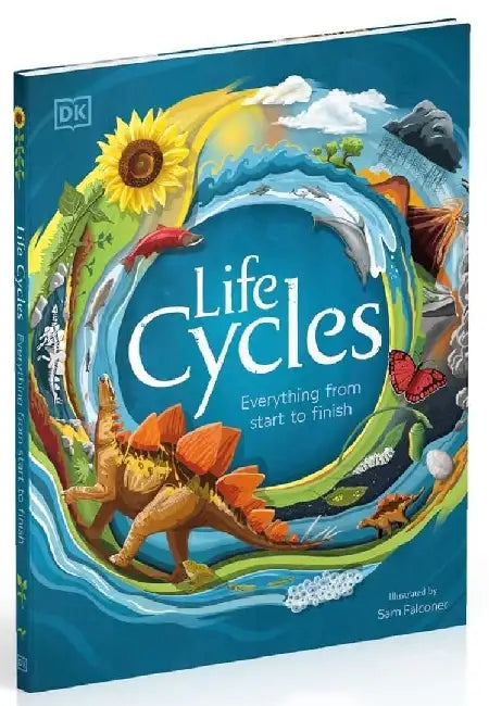 Life Cycles Everything From Start To Finish Dk Life Cycles For Kids 713 Years by Dk