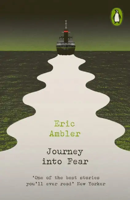 Journey into Fear by Eric Ambler